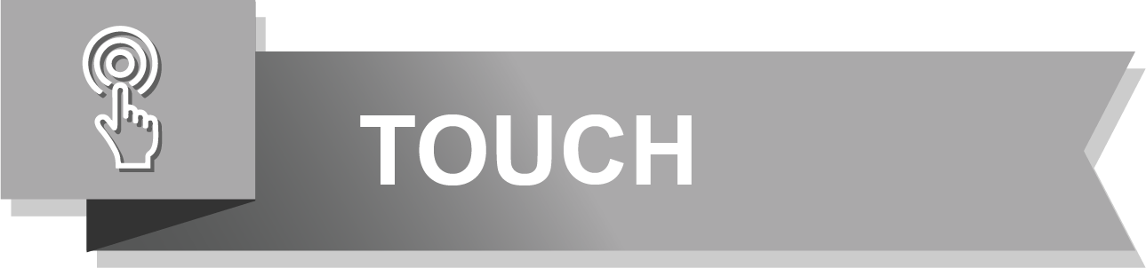 TOUCH