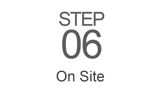Step 6: On Site